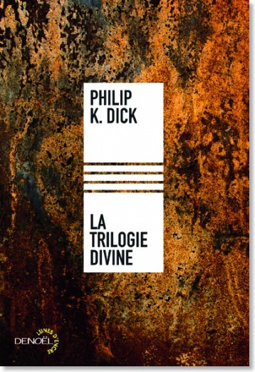 La Trilogie divine Philip K. Dick